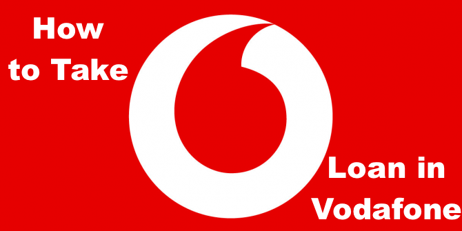 How to Take Loan in Vodafone