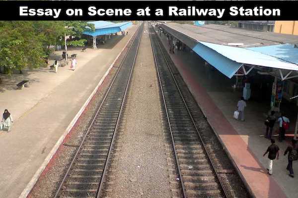 Essay on Scene at a Railway Station
